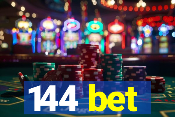 144 bet